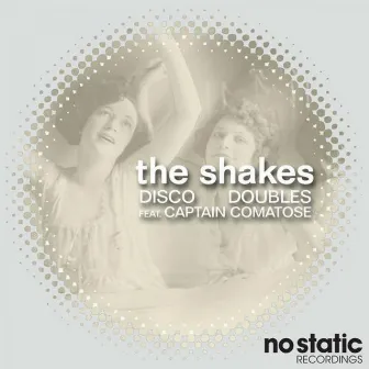 The Shakes by Disco Doubles