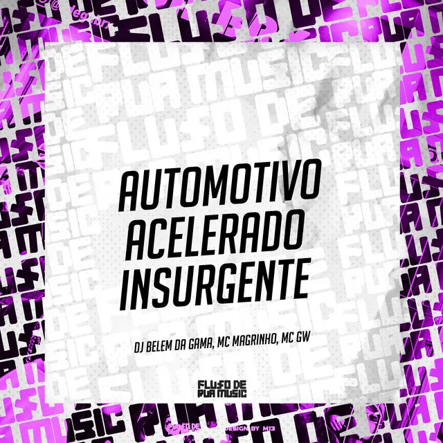 Automotivo Acelerado Insurgente