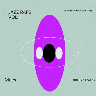 Jazz Raps Vol. I (Miles) by Bishop Sparks