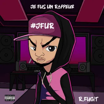 Je fus un rappeur by R. Fugit