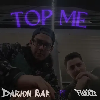 Top Me by Darion Rae