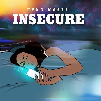 Insecure by Kyng Moses