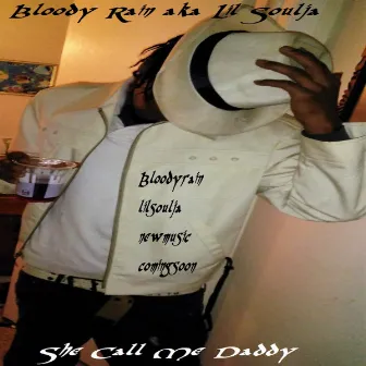 She Call Me Daddy by Bloody Rain