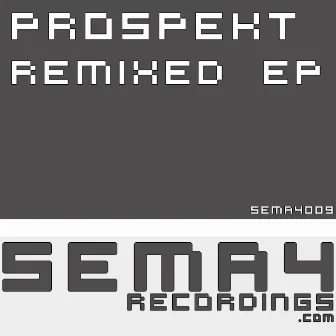 Remixed EP by Prospekt