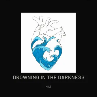 Drowning in the Darkness by NAT