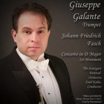 Johann Friedrich Fasch: Concerto in D Major for Trumpet: I. Allegro by Giuseppe Galante