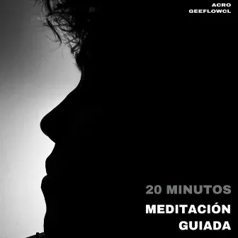 20 Minutos Meditacion Guiada by Acro