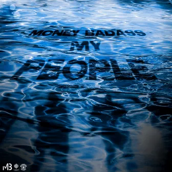 My People by Money Badass