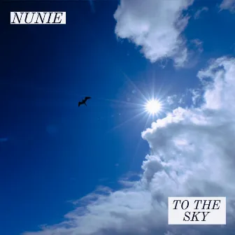 To the Sky - EP by Nunie