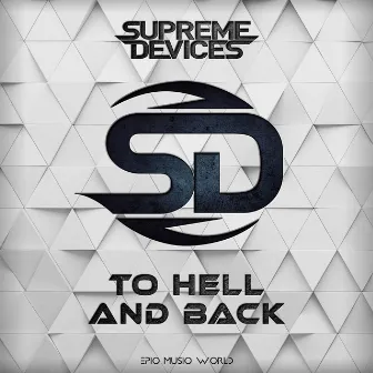 To Hell and Back by Supreme Devices