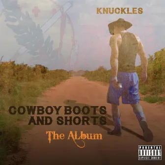 Cowboy Boots and Shorts: The Album by Knuckles