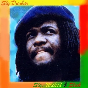 Sly, Wicked And Slick by Sly Dunbar