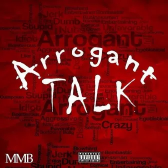 Arrogant Talk by MMB