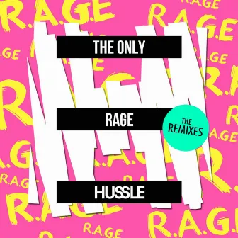 R.A.G.E. (The Remixes) by The Only