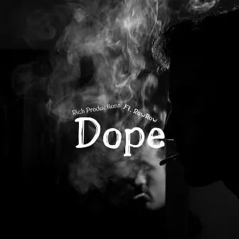 Dope by Rich Productions