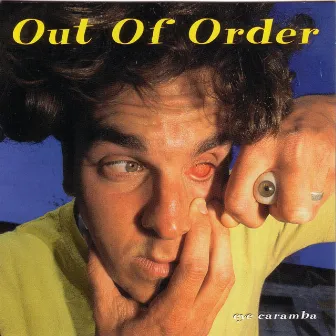 Eye Caramba by Out Of Order