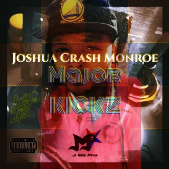 Major Kicks Prelude by Joshua Crash Monroe