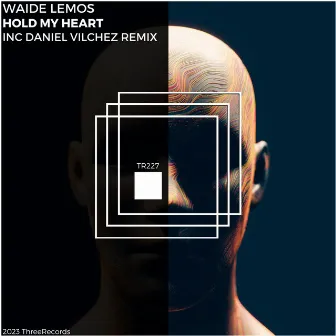 Hold My Heart by Waide Lemos