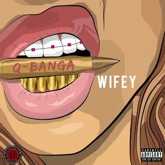 Wifey by Q Banga