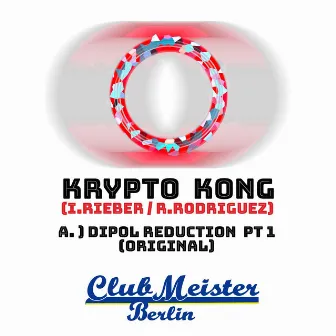 Dipol Reduction (1) by Krypto Kong