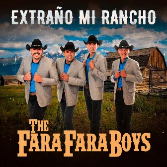 Extraño Mi Rancho by The Fara Fara Boys