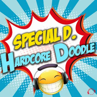 Hardcore Doodle by Special D.