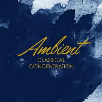 Ambient Classical Concentration by Zona de música concentración