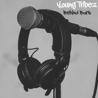 Behind Bars by Young Tribez