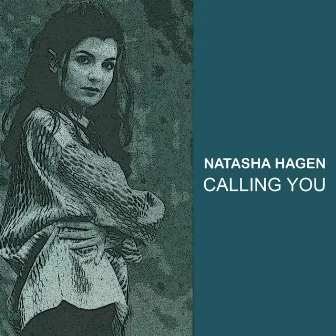 Calling You by Natascha Hagen