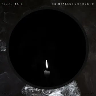 Ezintabeni Zokhokho by Black Soil