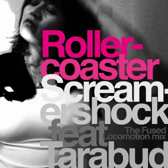 Rollercoaster (The Fused Locomotion Mix) by 