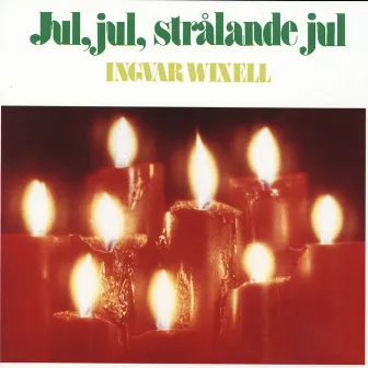 Jul, jul, strålande jul by Ingvar Wixell