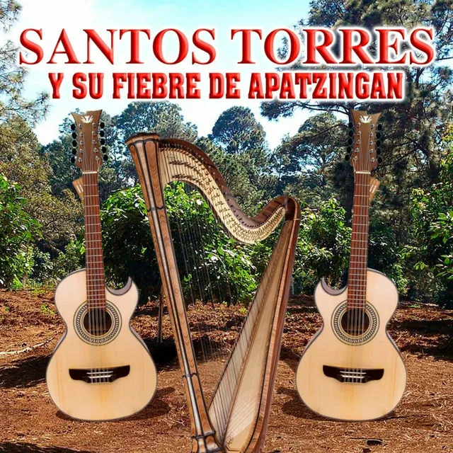 Santos Torres Y Su Fiebre De Apatzingan