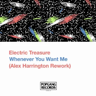 Whenever You Want Me (Alex Harrington Rework) by Electric Treasure