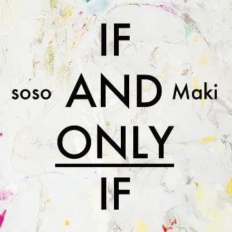 If and Only If by Soso