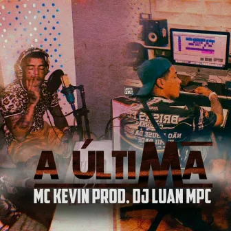 A Última by Dj Luan MPC