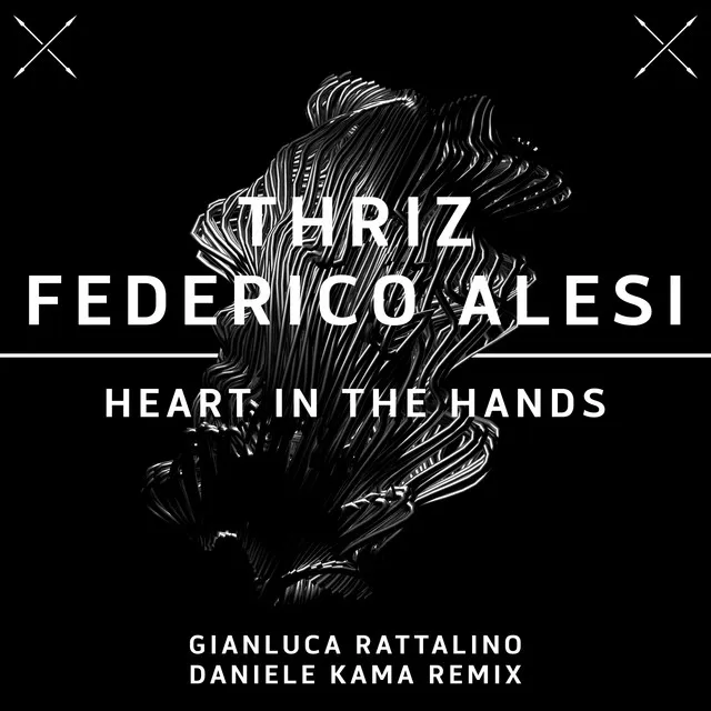 Heart in the Hands - Gianluca Rattalino Remix