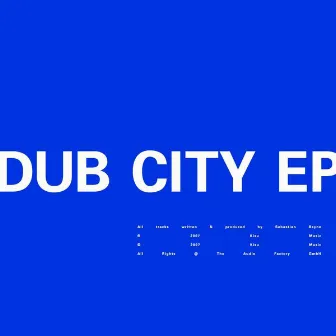 Dub City Ep by Sebastian Bayne