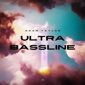 Ultra Bassline by Adam Taylor