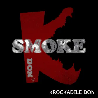 SMOKE by Krockadile Don