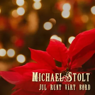 Jul runt vårt bord by Michael Stolt