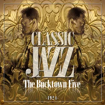 Classic Jazz Gold Collection (The Bucktown Five) by The Bucktown Five