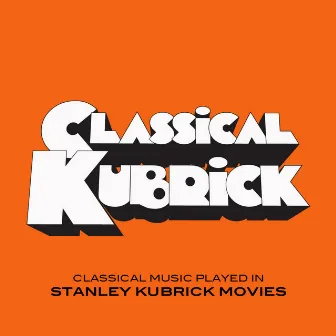 Classical Kubrick by Tbilisi Symphony Orchestra