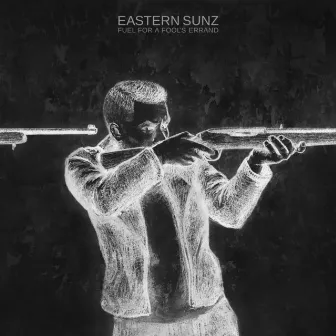 Fuel for a Fool's Errand by Eastern Sunz