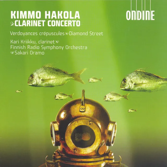 Hakola, K.: Clarinet Concerto / Verdoyances Crepuscules / Diamond Street