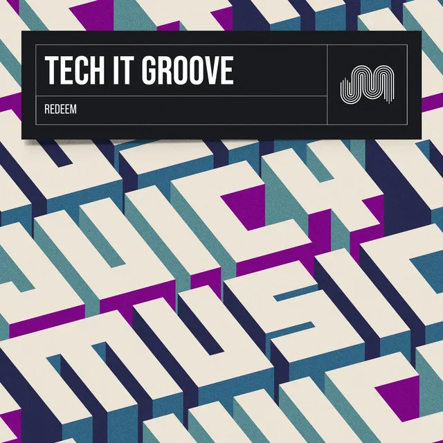 Tech It Groove - Extended Mix