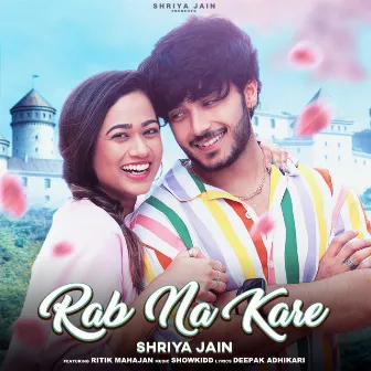 Rab Na Kare by Shriya Jain