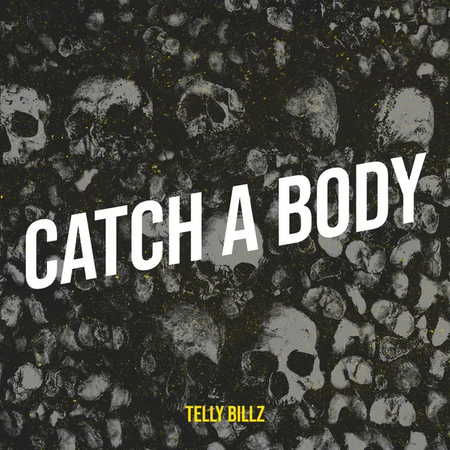 Catch a Body