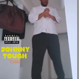 Chef by Johnny Tough