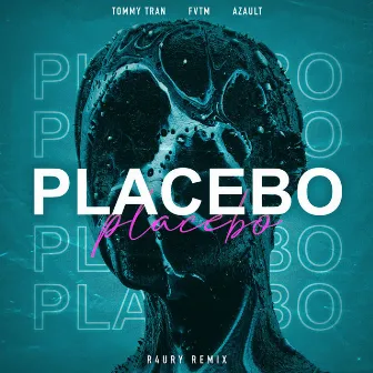 Placebo [R4URY Remix] by Azault